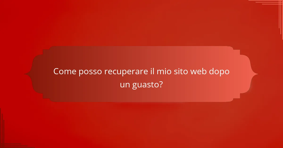 Come posso recuperare il mio sito web dopo un guasto?