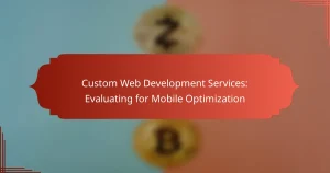 Servizi di Sviluppo Web Personalizzati: Valutazione per l’Ottimizzazione Mobile