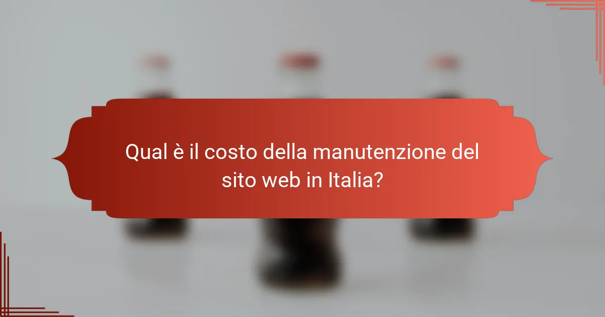 Qual è il costo della manutenzione del sito web in Italia?