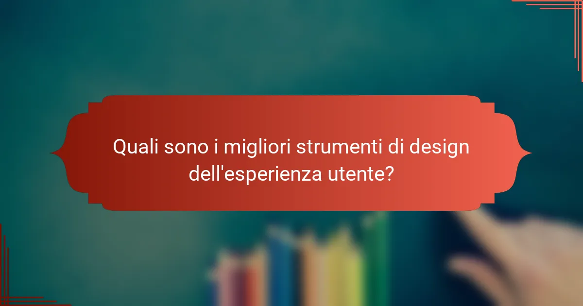 Quali sono i migliori strumenti di design dell'esperienza utente?
