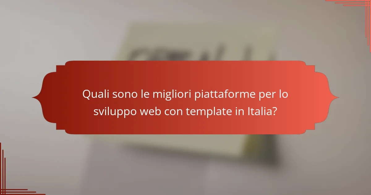 Quali sono le migliori piattaforme per lo sviluppo web con template in Italia?