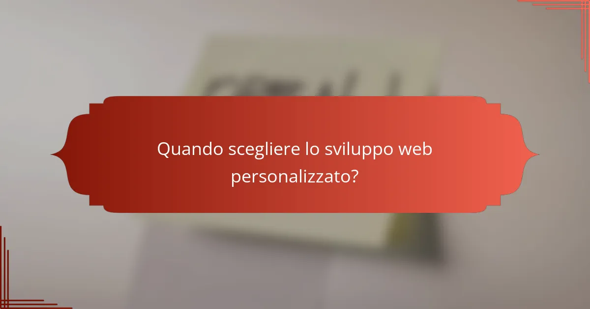 Quando scegliere lo sviluppo web personalizzato?